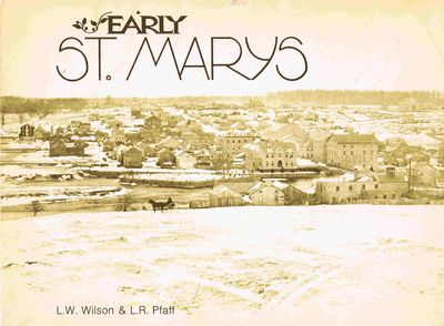 Early St. Mary's. A History in old Photographs from its Founding to 1914