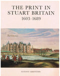 The Print in Stuart Britain: 1603-1689