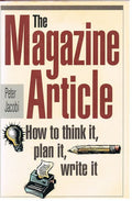 The Magazine Article: How to Think it, Plan it, Write it