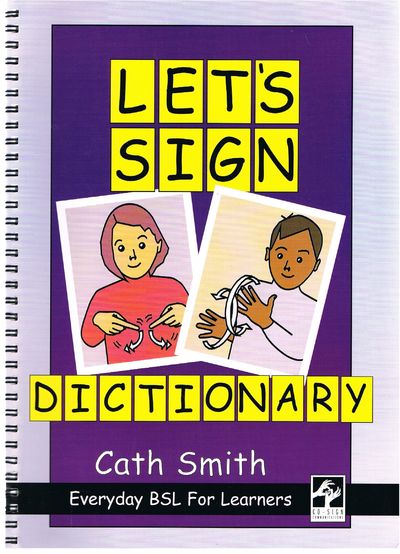 Let's Sign Dictionary: Everyday BSL for Learners