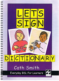 Let's Sign Dictionary: Everyday BSL for Learners