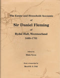 The Accounts of Sir Daniel Fleming of Rydal Hall, Westmorland from 1688-1701: v. 13 by Blake Tyson (Ed.)
