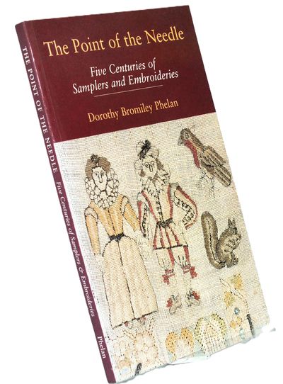 The Point of the Needle: Five Centuries of Samplers and Embroideries - An Exhibition of Needlework at the Dorset County Museum