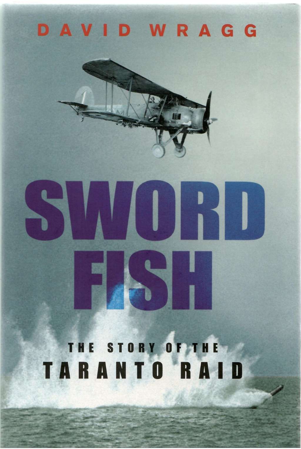 Swordfish: The Story of the Taranto Raid
