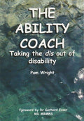 The Ability Coach: Taking the Dis Out of Disability