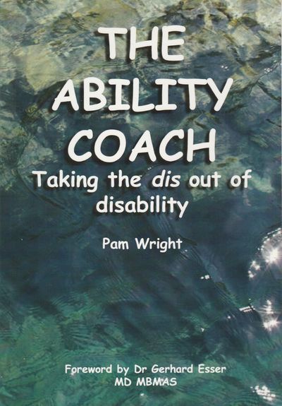 The Ability Coach: Taking the Dis Out of Disability