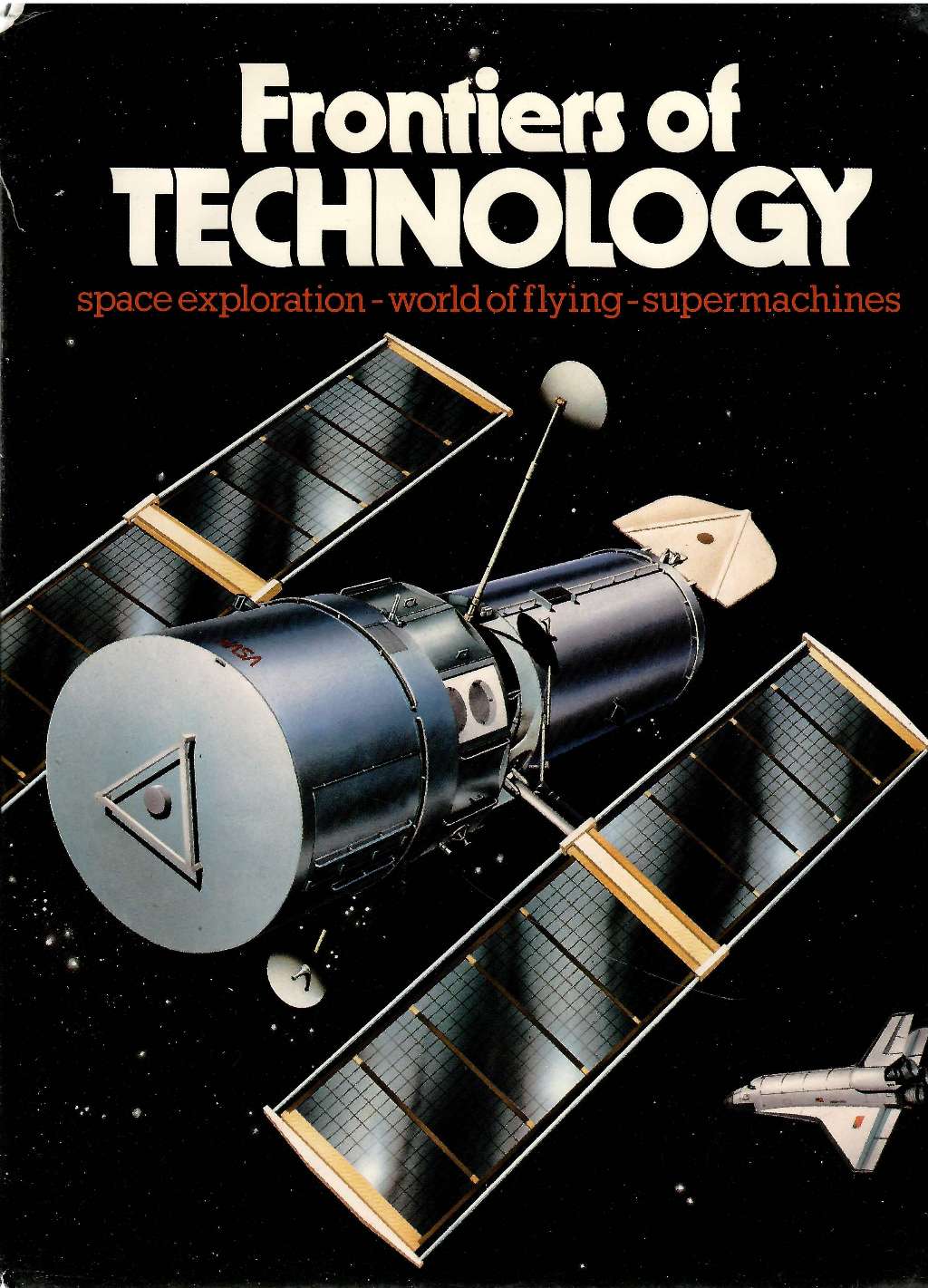 FRONTIERS OF TECHNOLOGY: SPACE EXPLORATION- WORLD OF FLYING - SUPERMACHINES.