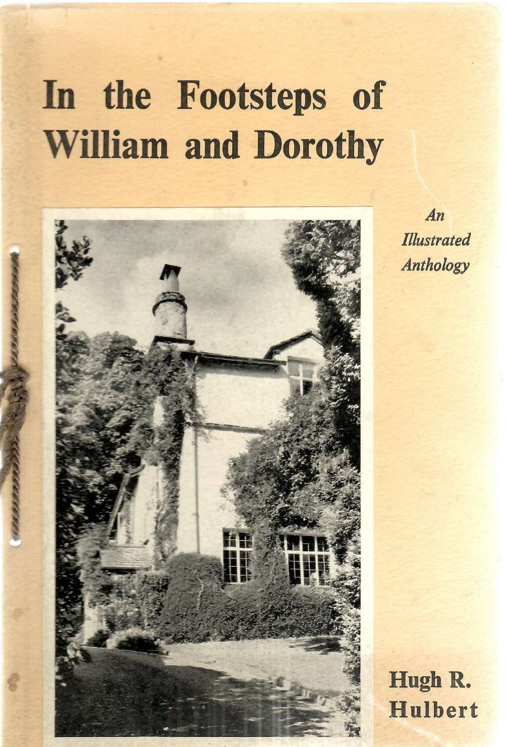 In The Footsteps Of William & Dorothy: An Illustrated Anthology by Hugh R. Hulbert