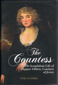The Countess: The Scandalous Life of Frances Villiers, Countess of Jersey