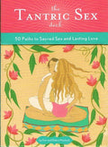 Tantric Sex Deck: 50 Paths to Sacred Sex and Lasting Love