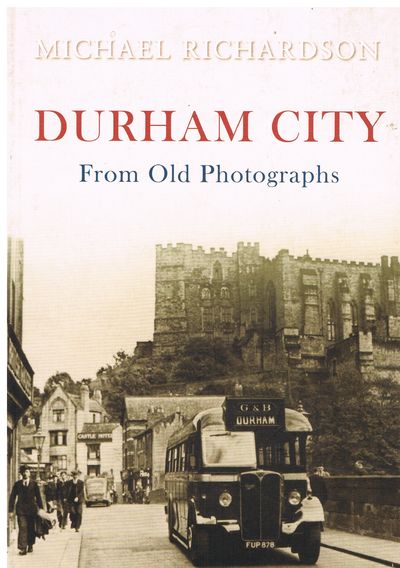 Durham City from Old Photographs
