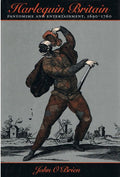 Harlequin Britain – Pantomime and Entertainment, 1690–1760