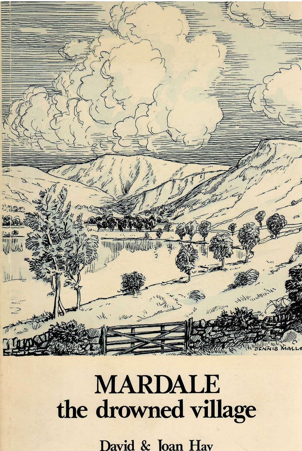 Mardale the Drowned Village: Being a Lakeland Journey into Yesterday by David and Joan Hay