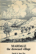 Mardale the Drowned Village: Being a Lakeland Journey into Yesterday by David and Joan Hay