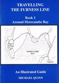 Travelling the Furness line: An illustrated guide for the rail traveller by Michael Quinn