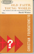 Old Faith, Young World (Christian Foundation S.)