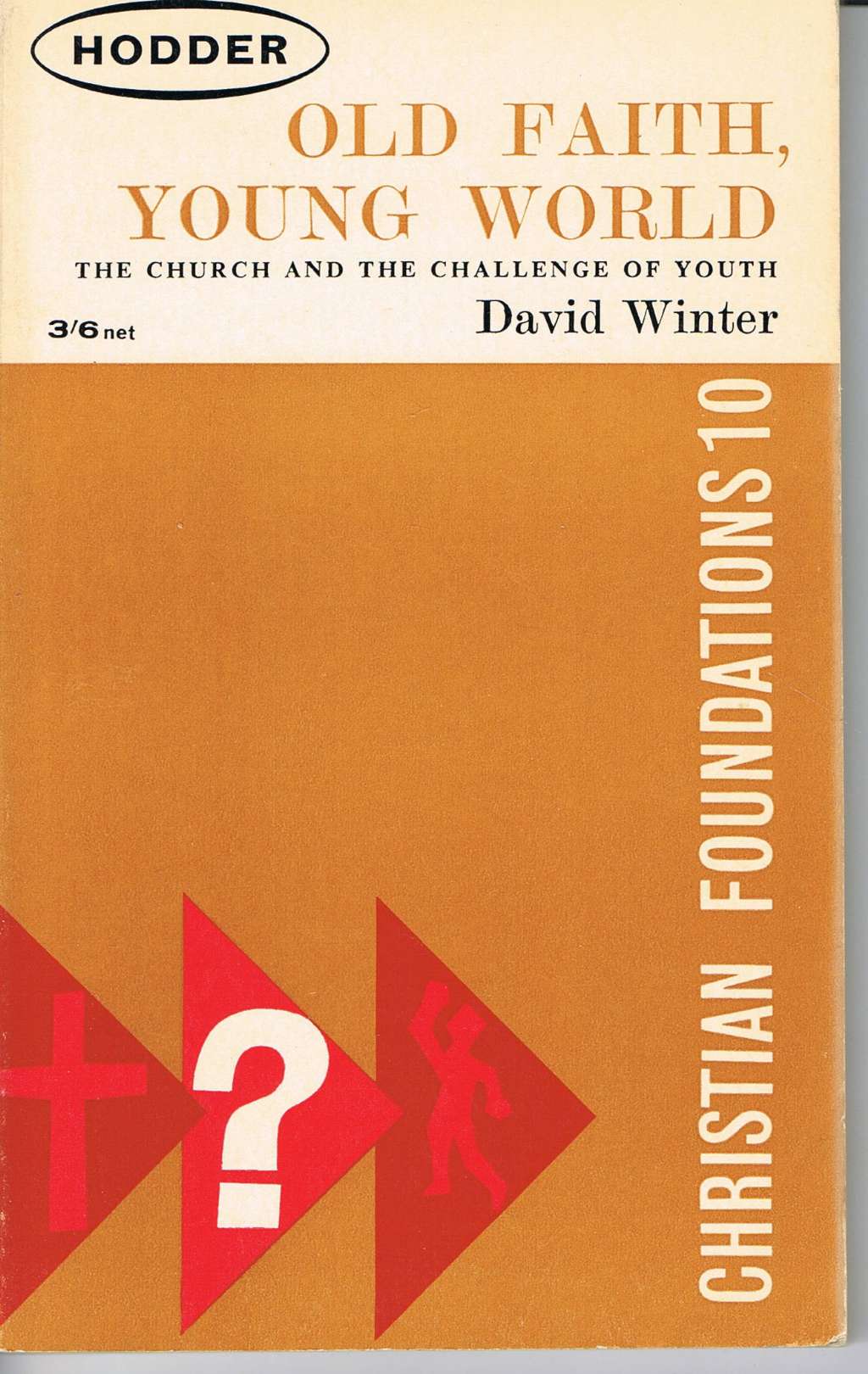 Old Faith, Young World (Christian Foundation S.)