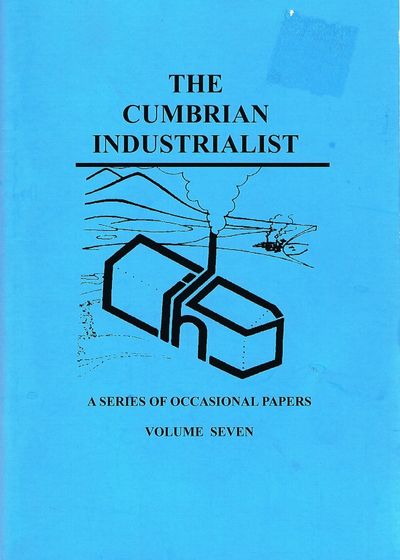 Cumbrian Industrialist: v. 7