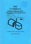 Cumbrian Industrialist: v. 7
