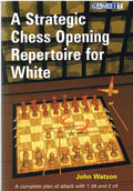 A Strategic Chess Opening Repertoire for White
