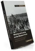 Winning and Losing on the Western Front: The British Third Army and the Defeat of Germany in 1918 (Cambridge Military Histories)
