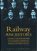 Railway Ancestors: A Guide to the Staff Records of the Railway Companies of England and Wales 1822-1947 (History)
