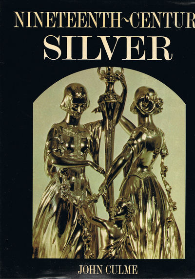 Nineteenth Century Silver