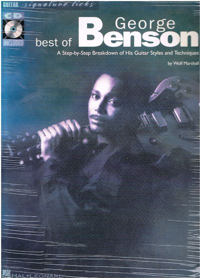 Best of George Benson: A Step-By-Step Breakdown of His Guitar Styles and Techniques [With CD Includes Full-Band Examples of All Exercises] (Signature Licks): Guitar Signature Licks