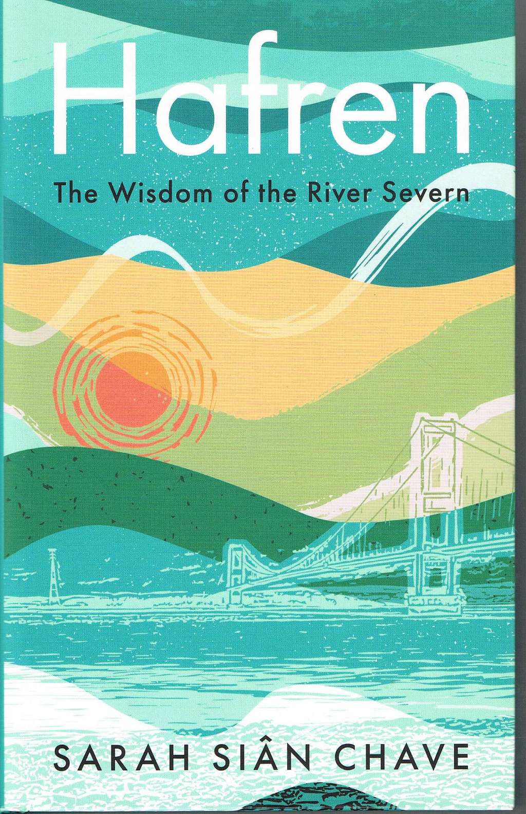Hafren: The Wisdom of the River Severn