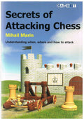 Secrets of Attacking Chess: Understanding When,Where and How to Attack