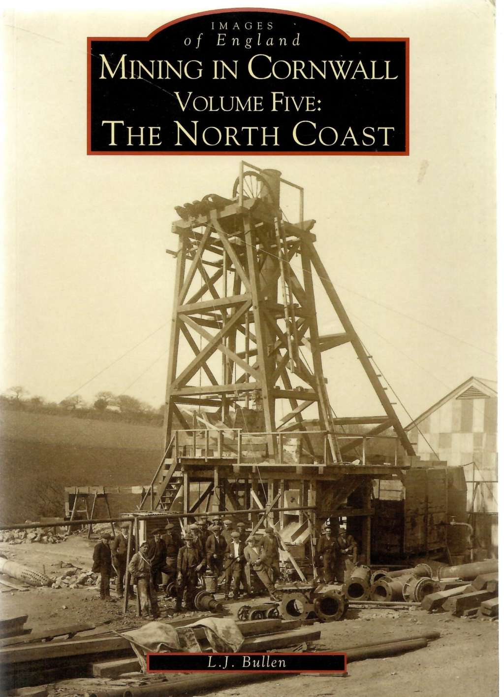 Mining in Cornwall Vol 5: The North Coast (Images of England)