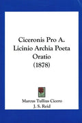 Ciceronis Pro A. Licinio Archia Poeta Oratio (1878)