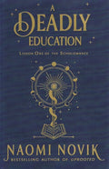 A Deadly Education: the Sunday Times bestseller
