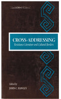 Cross-Addressing: Resistance Literature and Cultural Borders (SUNY Series in Postmodern Culture)