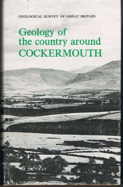 Geology of the Country Around Cockermouth and Caldbeck (Geological Memoirs & Sheet Explanations (England & Wales))
