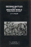 The Decisive Battles of the Western World and Their Influence Upon History ( Vol - 1)