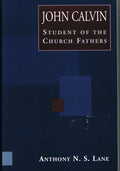John Calvin Student of Church Fathers