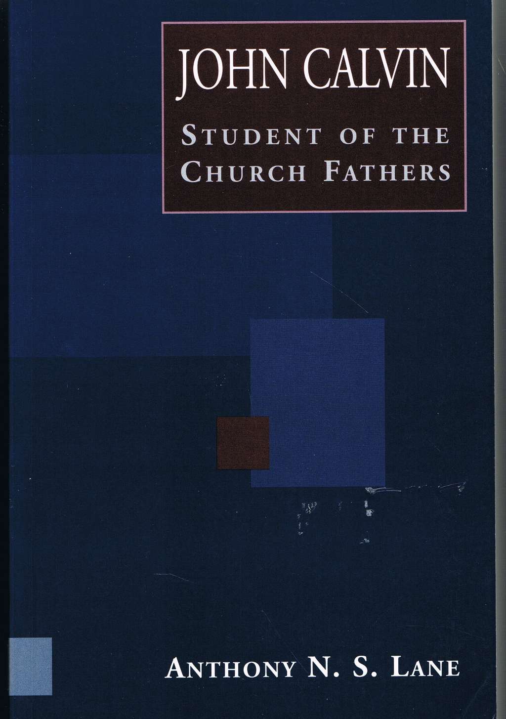 John Calvin Student of Church Fathers