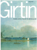 Thomas Girtin: The Art of Watercolour