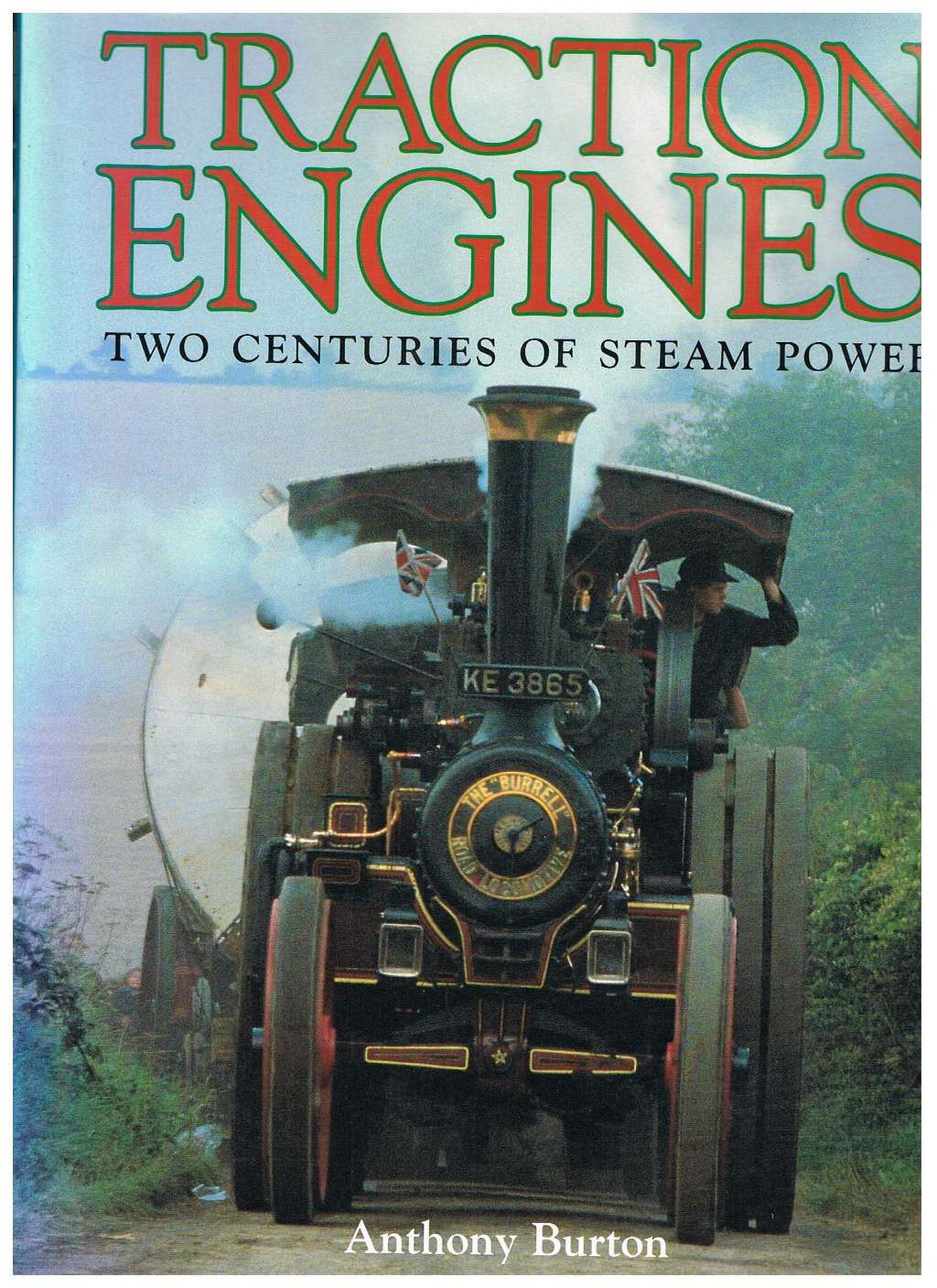Traction Engines: Two Centuries of Steam Power