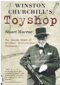 Winston Churchill's Toyshop: The Inside Story of Military Intelligence (Research)