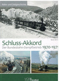 Schluss-Akkord: Der DB-Dampfbetrieb 1970 bis 1975