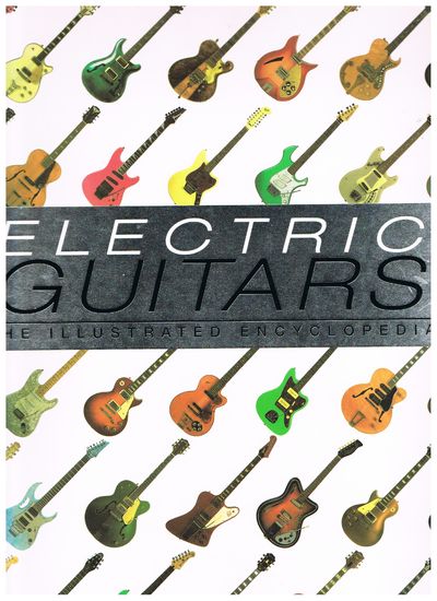 Electric Guitars the Illustrated Encyclopedia