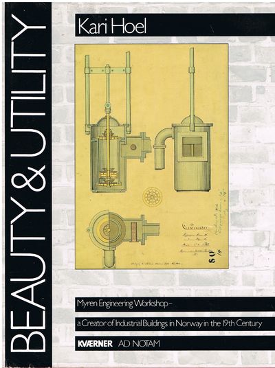 Beauty & Utility Myren Engineering Workshop, A Creator of Industrial Buildings in Norway in the 19th century