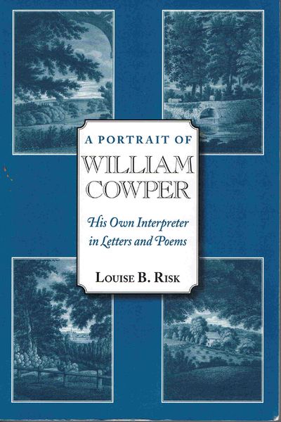 Title: A Portrait of William Cowper His Own Interpreter i