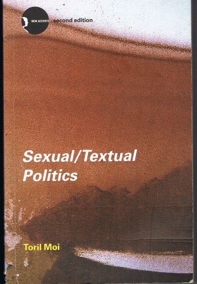 Sexual/Textual Politics: Feminist Literary Theory (New Accents)