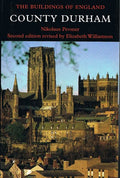County Durham (Pevsner Architectural Guides: Buildings of England)