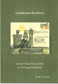 Cumbrian Brothers : The Letters of Percy Kelly to Norman Nicholson by David A. Cross