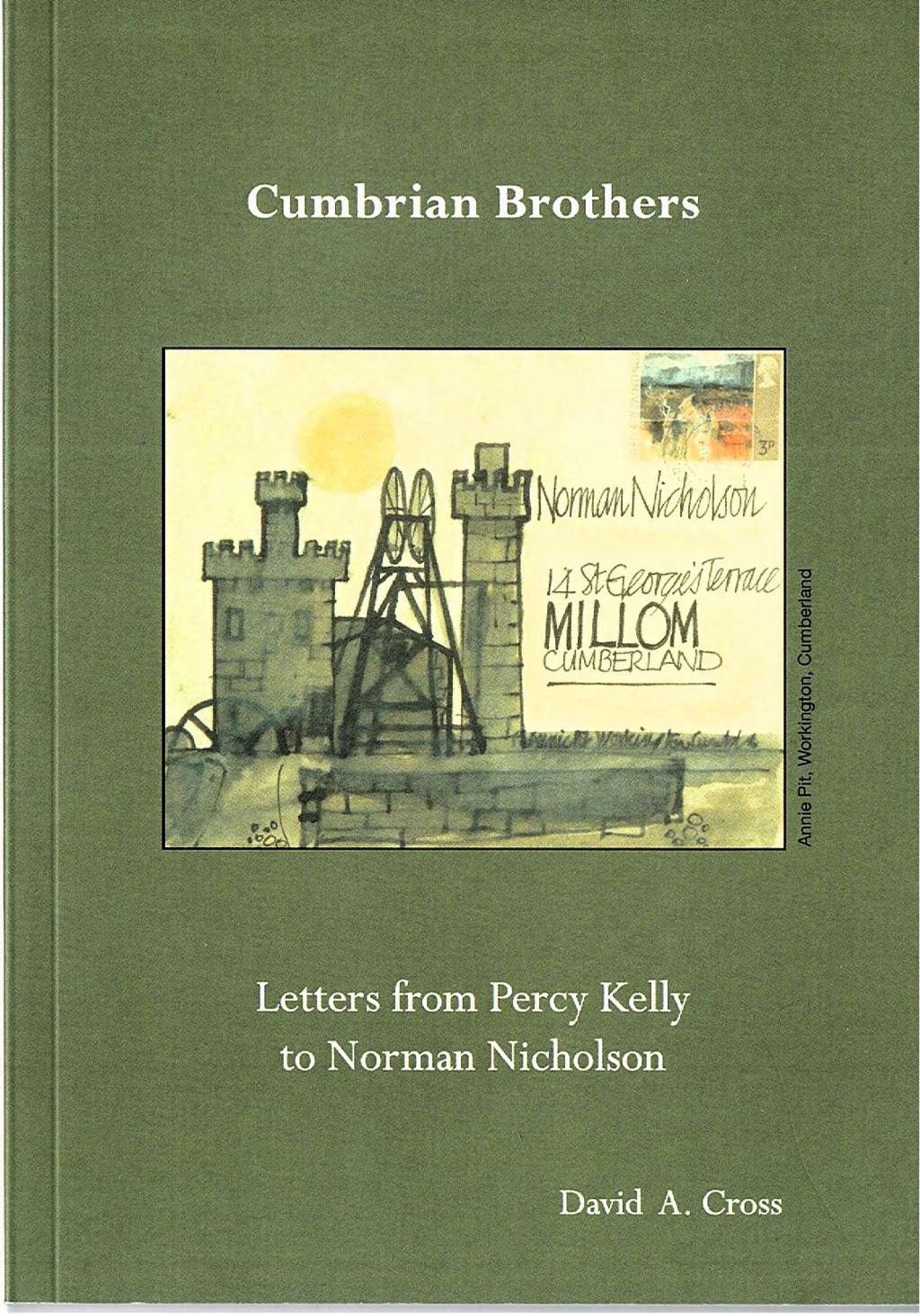 Cumbrian Brothers : The Letters of Percy Kelly to Norman Nicholson by David A. Cross