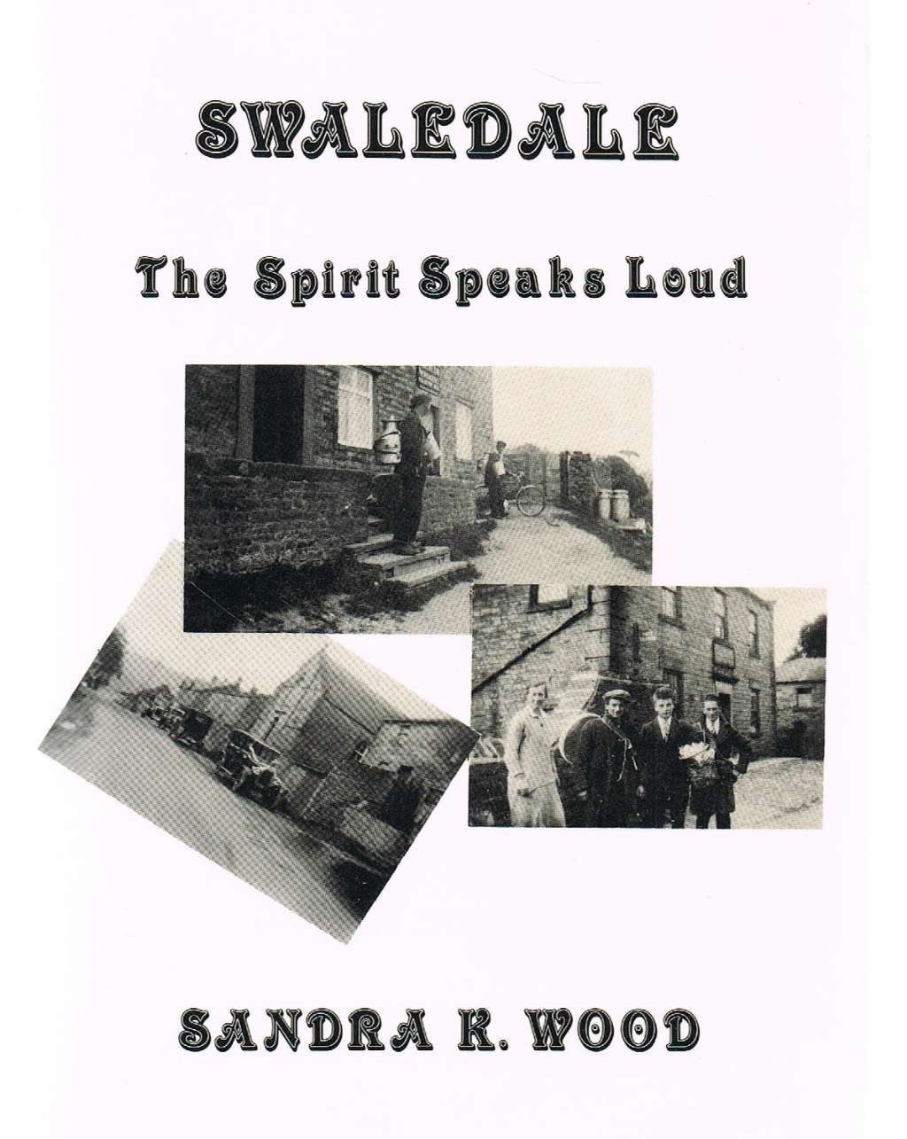 Swaledale: Bk. 1: The Spirit Speaks Loud (Swaledale: The Spirit Speaks Loud)